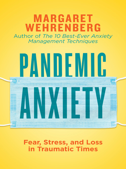 Title details for Pandemic Anxiety by Margaret Wehrenberg - Available